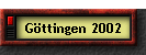 G�ttingen 2002